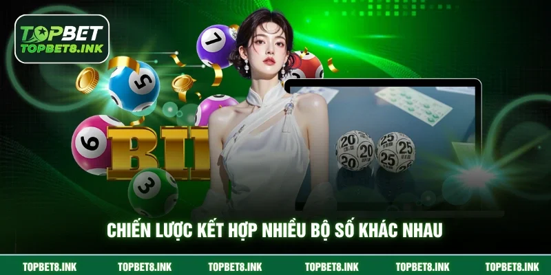 Chiến lược kết hợp nhiều bộ số khác nhau