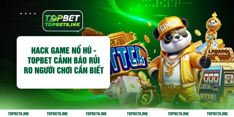 Hack game nổ hũ