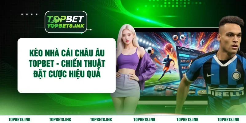 Kèo nhà cái châu Âu