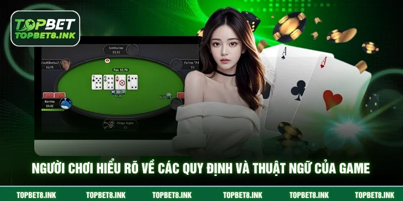 Người chơi hiểu rõ về các quy định và thuật ngữ của game